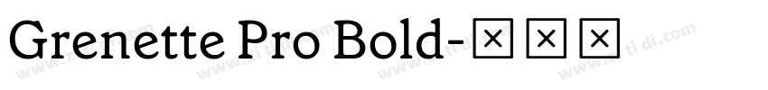 Grenette Pro Bold字体转换